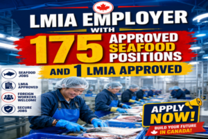 Read more about the article LMIA Employer with 175 Approved Seafood Positions and 1 Approved LMIA